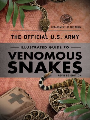 cover image of The Official U.S. Army Illustrated Guide to Venomous Snakes